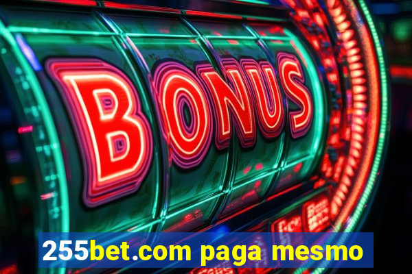 255bet.com paga mesmo